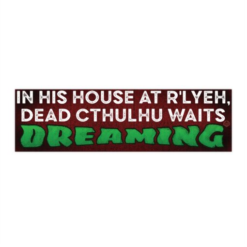 Cthulhu waits dreaming